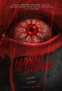 Theatrical poster for Huwag Kang Titingin